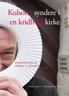 Kulsorte syndere i en kridhvid kirke : prædikener