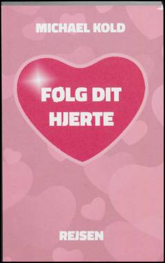 Følg dit hjerte - rejsen