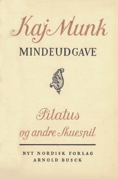 Mindeudgave. Bind 7 : Pilatus og andre skuespil