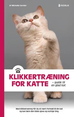 Klikkertræning for katte : guide til en glad kat