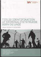 Tidlig identifikation af kriminalitetstruede børn og unge : risiko- og beskyttelsesfaktorer