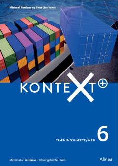 Kontext+ 6 : matematik kernebog/web -- Træningshæfte/web : matematik, 6. klasse, træningshæfte, web