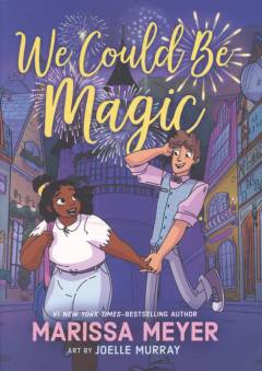 We could be magic