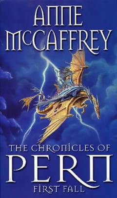 The chronicles of Pern : first fall