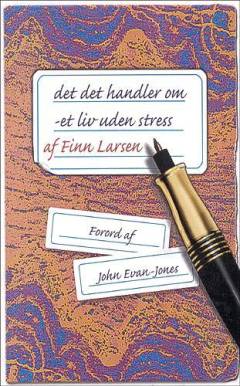Det, det handler om : et liv uden stress