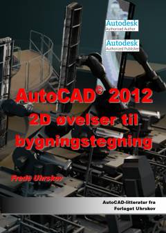 AutoCAD 2012 - 2D øvelser til bygningstegning