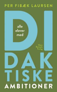 Didaktiske ambitioner : alle elever med