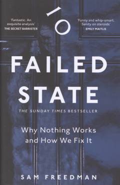 Failed state : why nothing works and how we fix it