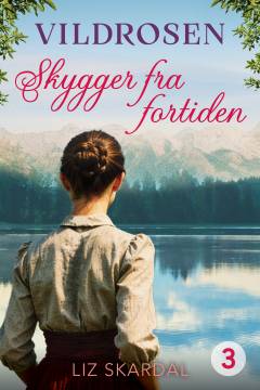 Vildrosen - skygger fra fortiden