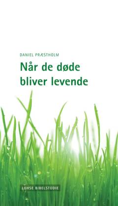 Når de døde bliver levende : et studie over 1. Thessalonikerbrev