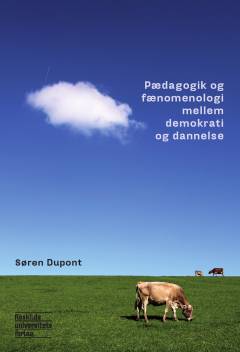 Pædagogik og fænomenologi mellem demokrati og dannelse