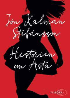 Historien om Asta : hvor går man hen hvis der ingen vej er ud af verden?