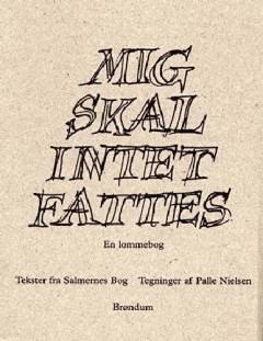 Mig skal intet fattes : en lommebog