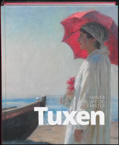 Tuxen : farver, friluft og fyrster