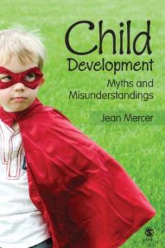 Child development : myths and misunderstandings