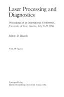 Laser processing and diagnostics : proceedings of an international conference, University of Linz, Austria, July 15-19, 1984