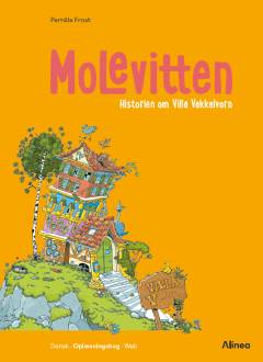 Molevitten - historien om Villa Vakkelvorn