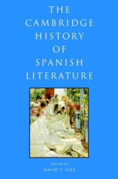 The Cambridge history of Spanish literature