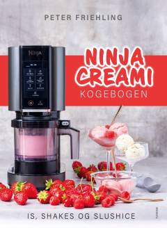 Ninja Creami kogebogen : is, shakes og slushice
