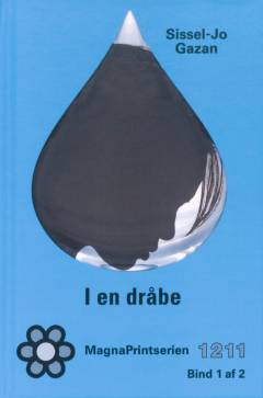 I en dråbe : spændingsroman. Bind 1 (Stor skrift)