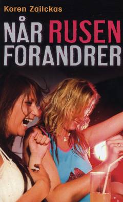 Når rusen forandrer