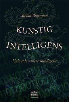 Kunstig intelligens : hele tiden mere intelligent