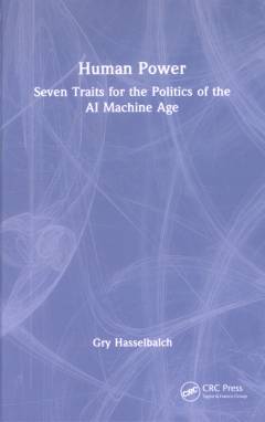 Human power : seven traits for the politics of the AI machine age