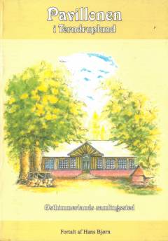 Pavillonen i Terndruplund : Østhimmerlands samlingssted