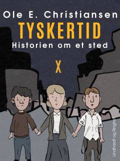 Tyskertid : en fortælling om nogle mennesker et sted i Danmark i foråret 1945