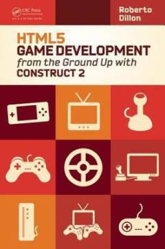 HTML5 game development from the ground up with Construct 2