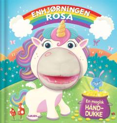 Enhjørningen Rosa : en magisk hånddukke