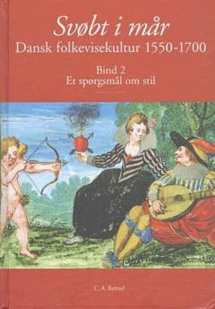 Svøbt i mår : dansk folkevisekultur 1550-1700. Bind 2 : Et spørgsmål om stil
