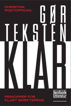 Gør teksten klar : principper for klart skriftsprog
