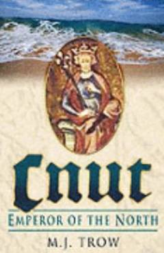 Cnut : emperor of the north