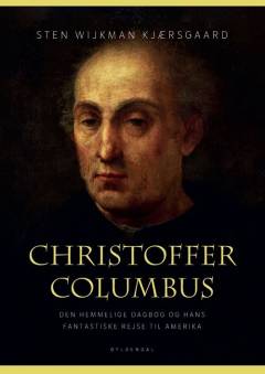 Christoffer Columbus : den hemmelige dagbog og hans fantastiske rejse til Amerika