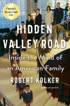 Hidden Valley Road : inside the mind of an American family