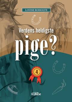 Forside til bogen Verdens heldigste pige?. Bind 4
