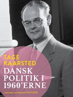 Dansk politik i 1960'erne : taktik og strategi