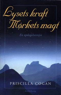 Lysets kraft, mørkets magt : en opdagelsesrejse