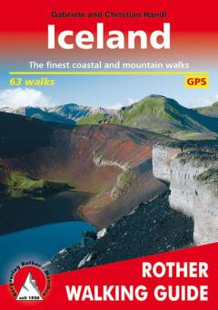 Iceland : 63 selected walks on the "Island of fire and ice"
