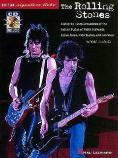 The Rolling Stones : a step-by-step breakdown of the guitar styles of Keith Richards, Brian Jones, Mick Taylor, and Ron Wood