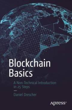 Blockchain basics : a non-technical introduction in 25 steps