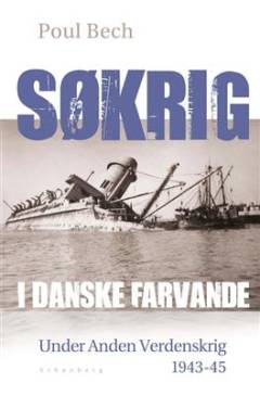 Søkrig i danske farvande under anden verdenskrig. 2. del : Rapporter og beretninger fra årene 1943 til 1945