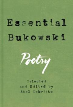Essential Bukowski : poetry