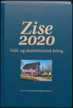 Zise : told- og skattehistorisk årbog. 2020 (43. årgang)
