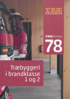 Træbyggeri i brandklasse 1 og 2