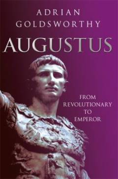 Augustus : from revolutionary to emperor