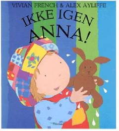 Ikke igen Anna!