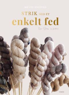Strik med ét enkelt fed : one skein wonders