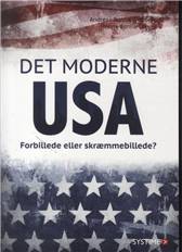 Det moderne USA : forbillede eller skræmmebillede?